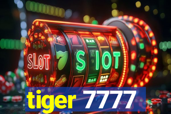 tiger 7777